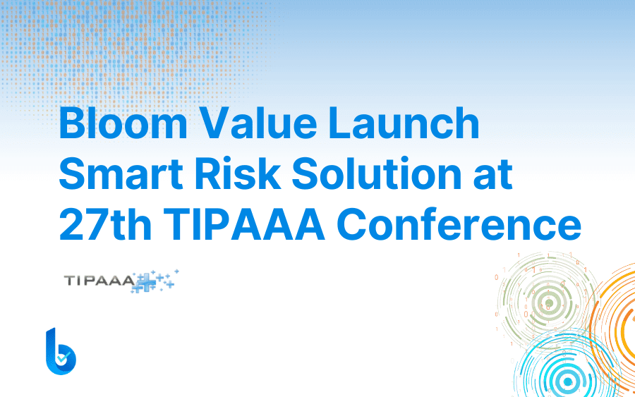 Bloom Value Launch Smart Risk Solution at 27th Annual TIPAAA Conference