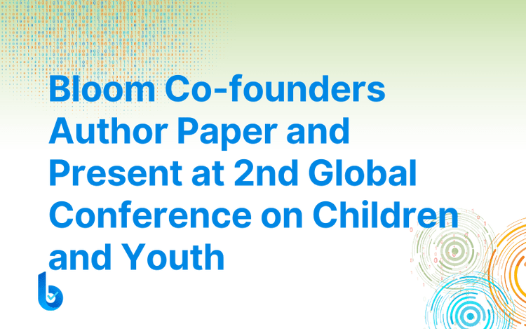 Bloom Value co-founders named co-authors in paper to be presented at 2nd Global Conference on Children and Youth