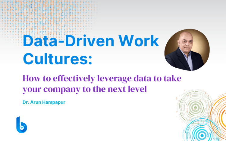Data-Driven Work Cultures: Arun Hampapur of Bloom Value On How To Effectively Leverage Data To Take Your Company To The Next Level
